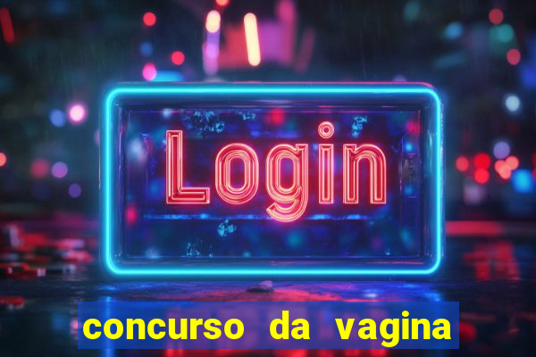 concurso da vagina mais bonita do brasil